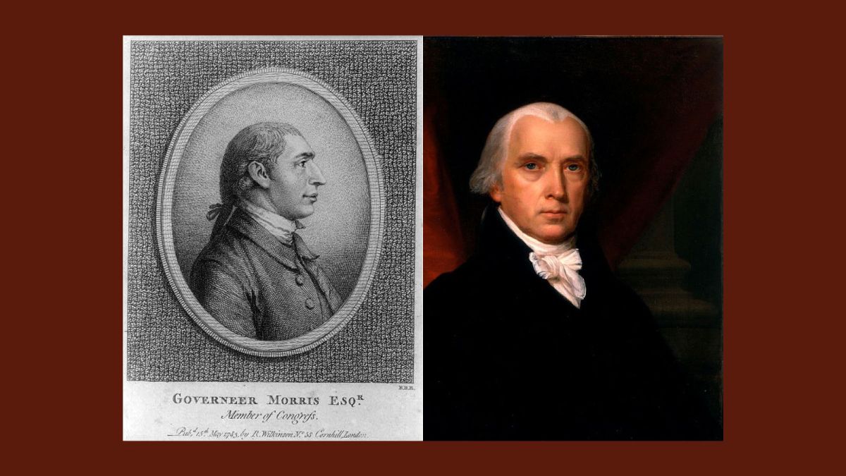 Morris And Madison: Founding Fathers Of The Constitution
